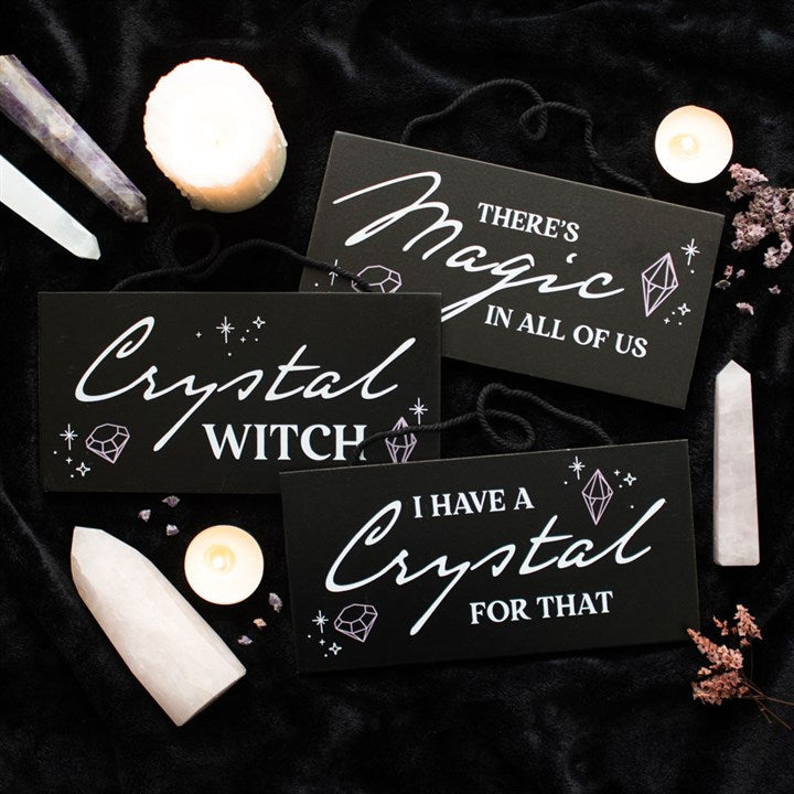 I Have a Crystal for That Witchy Hanging Sign N/A