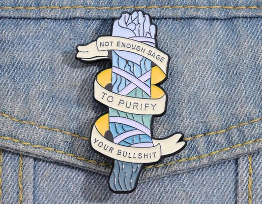 Not enough sage enamel pin