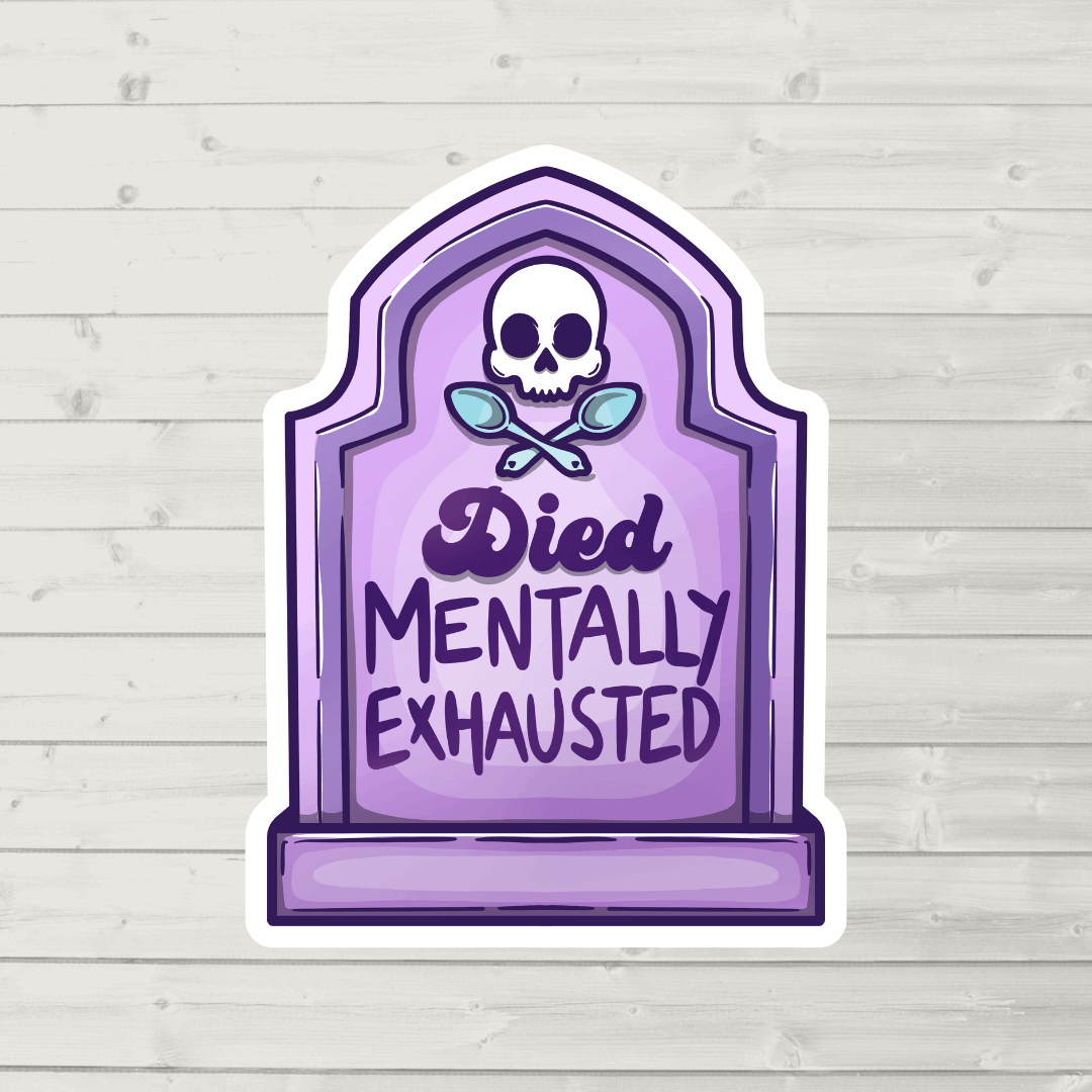 Mentally exhausted die cut