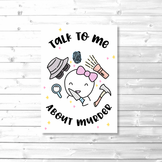 Talk to me about murder art print